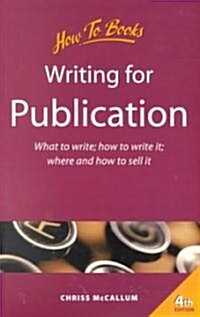 How to Books Writing for Publication What to Write: How to Write (Paperback, 4th)