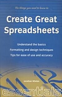 The Things You Need to Know to Create Great Spreadsheets (Paperback)