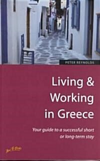 Living and Working in Greece : Your Guide to a Successful Short or Long-term Stay (Paperback, 2 Rev ed)