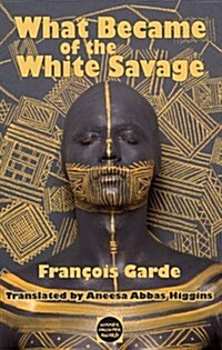 What Became of the White Savage (Paperback)