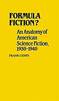 Formula Fiction?: An Anatomy of American Science Fiction, 1930-1940 (Hardcover)