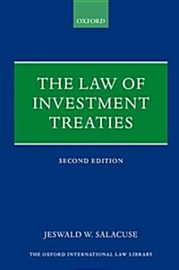 The Law of Investment Treaties (Hardcover, 2 Revised edition)