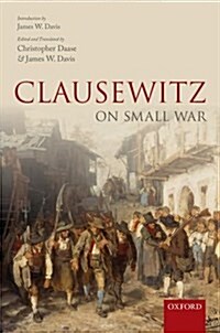 Clausewitz on Small War (Hardcover)