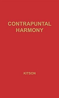 Contrapuntal Harmony for Beginners. (Hardcover, Revised)