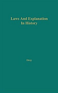 Laws and Explanation in History (Hardcover, Revised)