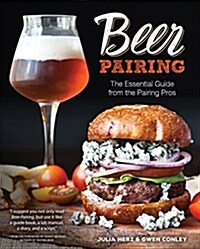 Beer Pairing: The Essential Guide from the Pairing Pros (Hardcover)