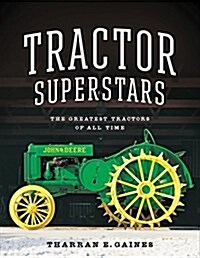 Tractor Superstars: The Greatest Tractors of All Time (Paperback)