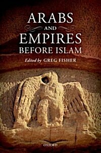 Arabs and Empires Before Islam (Hardcover)