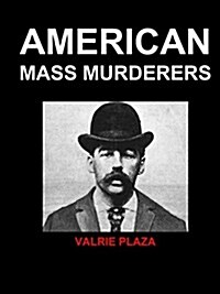 American Mass Murderers (Paperback)