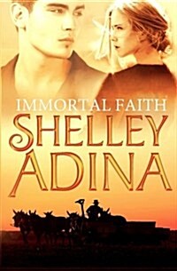 Immortal Faith: A Young Adult Novel of Vampires and Unholy Love (Paperback)