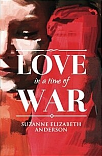 Love in a Time of War (Paperback)