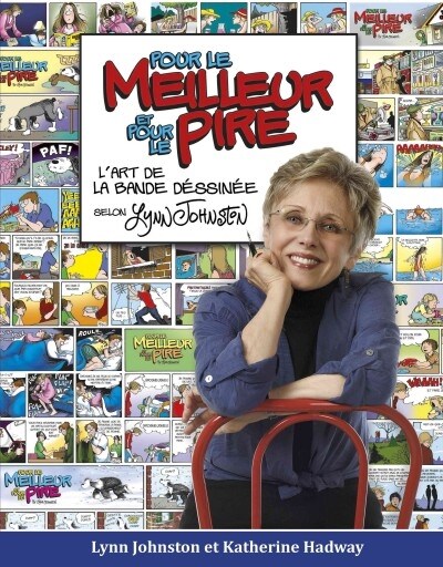 Pour Le Meilleur Et Pour Le Pire: LArt de la Bande Dessin? Selon Lynn Johnston (Paperback)