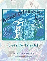 Animal Friends for You!: Lets Be Friends! (Paperback)
