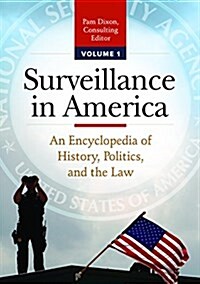 Surveillance in America [2 Volumes]: An Encyclopedia of History, Politics, and the Law (Hardcover)