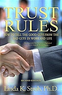 Trust Rules: How to Tell the Good Guys from the Bad Guys in Work and Life (Hardcover, 2, Revised)