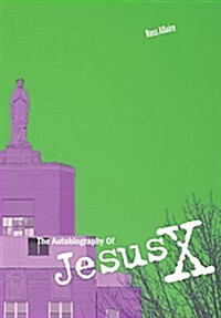 The Autobiography of Jesus X (Hardcover)