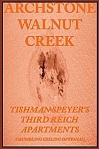 Archstone Walnut Creek: Tishman Speyers Third Reich Apartments (Paperback)