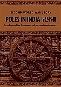 Poles in India 1942-1948: Second World War Story (Paperback, 2, Revised)