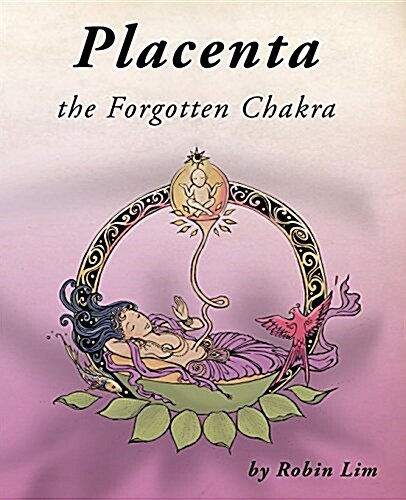 Placenta - The Forgotten Chakra (Paperback)