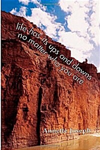 Life Has Its Ups and Downs: No Matter Who You Are (Paperback)