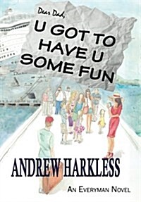 U Got to Have U Some Fun (Paperback)