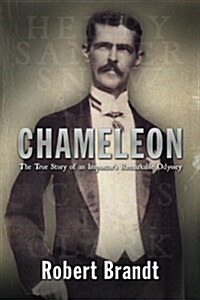 Chameleon: The True Story of an Impostors Remarkable Odyssey (Paperback)