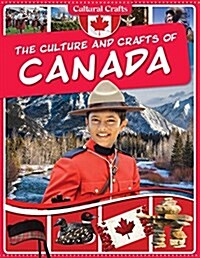 The Culture and Crafts of Canada (Paperback)