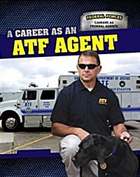 A Career as an Atf Agent (Paperback)