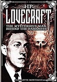 HP Lovecraft: The Mysterious Man Behind the Darkness (Hardcover)