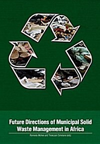 Future Directions of Municipal Solid Waste Management in Africa (Paperback)