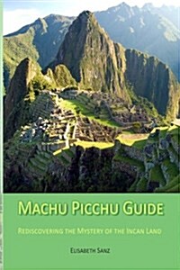 Machu Picchu Guide (Paperback)