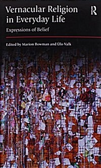 Vernacular Religion in Everyday Life : Expressions of Belief (Paperback)