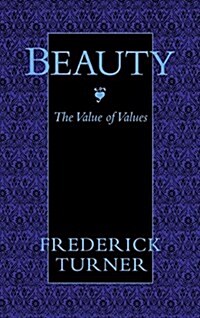 Beauty: The Value of Values (Hardcover)