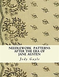 Needlework After the Era of Jane Austen: Ackermanns Repository of Arts (Paperback)