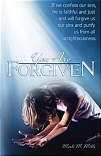 You Are Forgiven: 31 Promises from the Holy Scriptures. Moments to Remind You of Gods Forgiveness (Paperback)