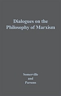 Dialogues on the Philosophy of Marxism (Hardcover)