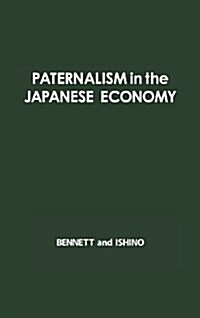 Paternalism in the Japanese Economy: Anthropological Studies of Oyabun-Kobun Patterns (Hardcover, Revised)