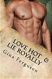Love Hot & Lie Royally (Paperback)