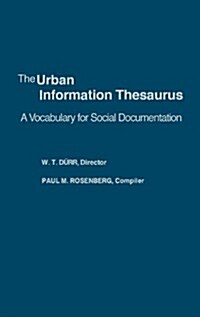 The Urban Information Thesaurus: A Vocabulary for Social Documentation (Hardcover)