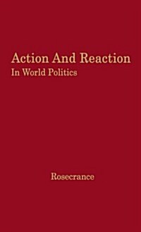 Action and Reaction in World Politics: International Systems in Perspective (Hardcover, Revised)