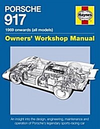 Porsche 917 : Owners Workshop Manual 1969 onwards (all models) (Hardcover)