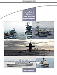 An Analysis of the Navys Fiscal Year 2015 Shipbuilding Plan (Paperback)