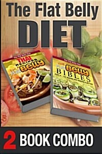 The Flat Belly Bibles Part 2 and Thai Recipes for a Flat Belly: 2 Book Combo (Paperback)