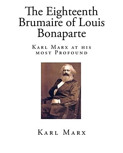 The Eighteenth Brumaire of Louis Bonaparte (Paperback)