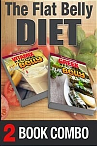 Greek Recipes for a Flat Belly and Vitamix Recipes for a Flat Belly: 2 Book Combo (Paperback)