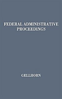 Federal Administrative Proceedings (Hardcover, Revised)