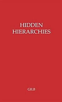 Hidden Hierarchies: The Professions and Government (Hardcover, Revised)