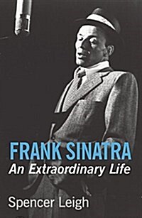 Frank Sinatra : An Extraordinary Life (Paperback)