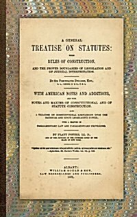 A General Treatise on Statutes (Hardcover)