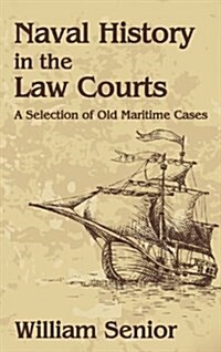Naval History in the Law Courts (Hardcover)